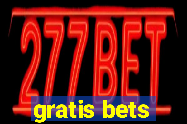 gratis bets